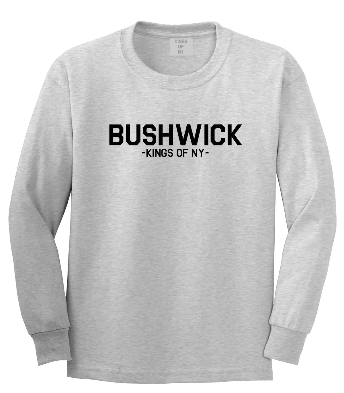 Bushwick Brooklyn Kings Of NY Long Sleeve T-Shirt