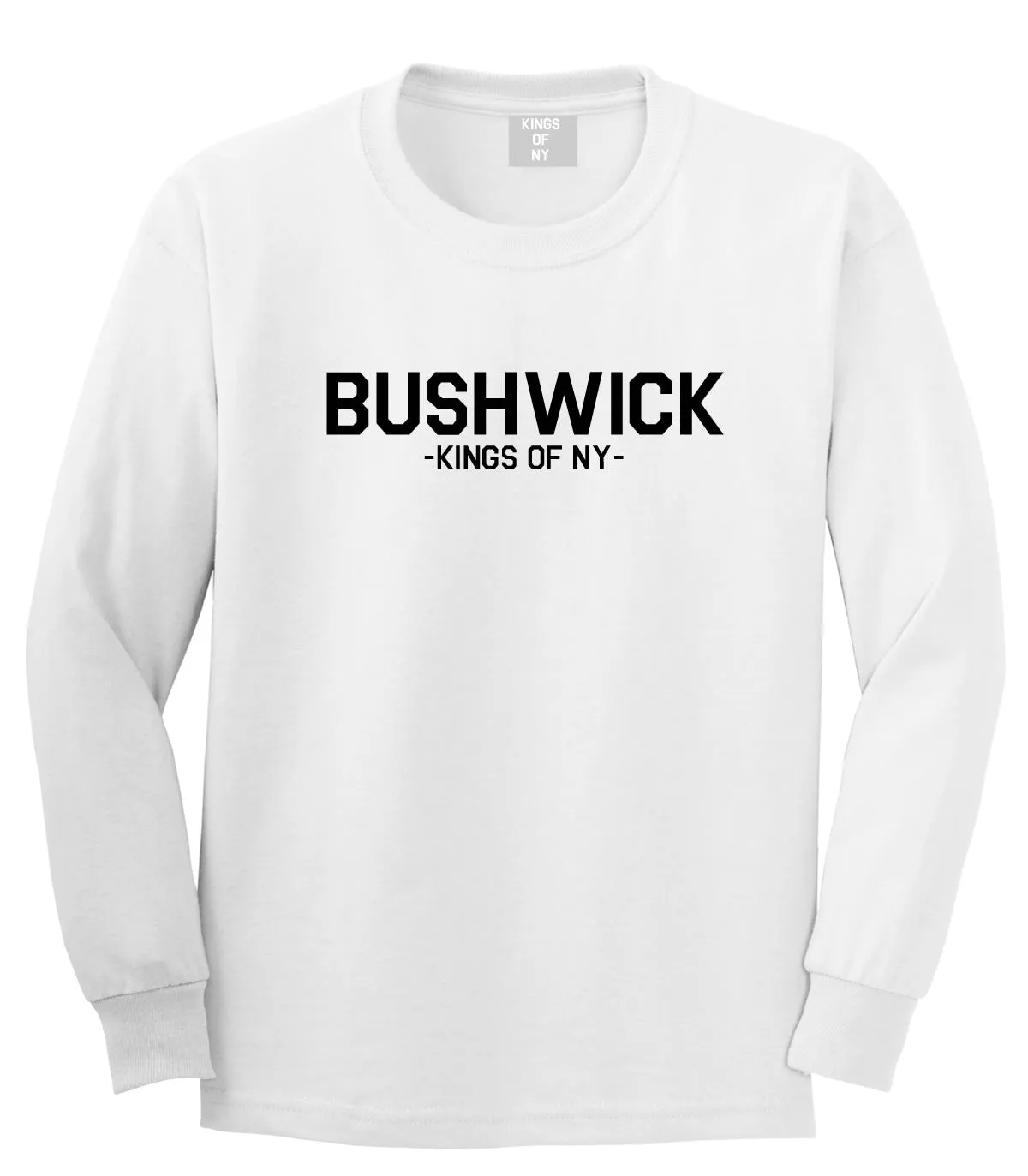 Bushwick Brooklyn Kings Of NY Long Sleeve T-Shirt