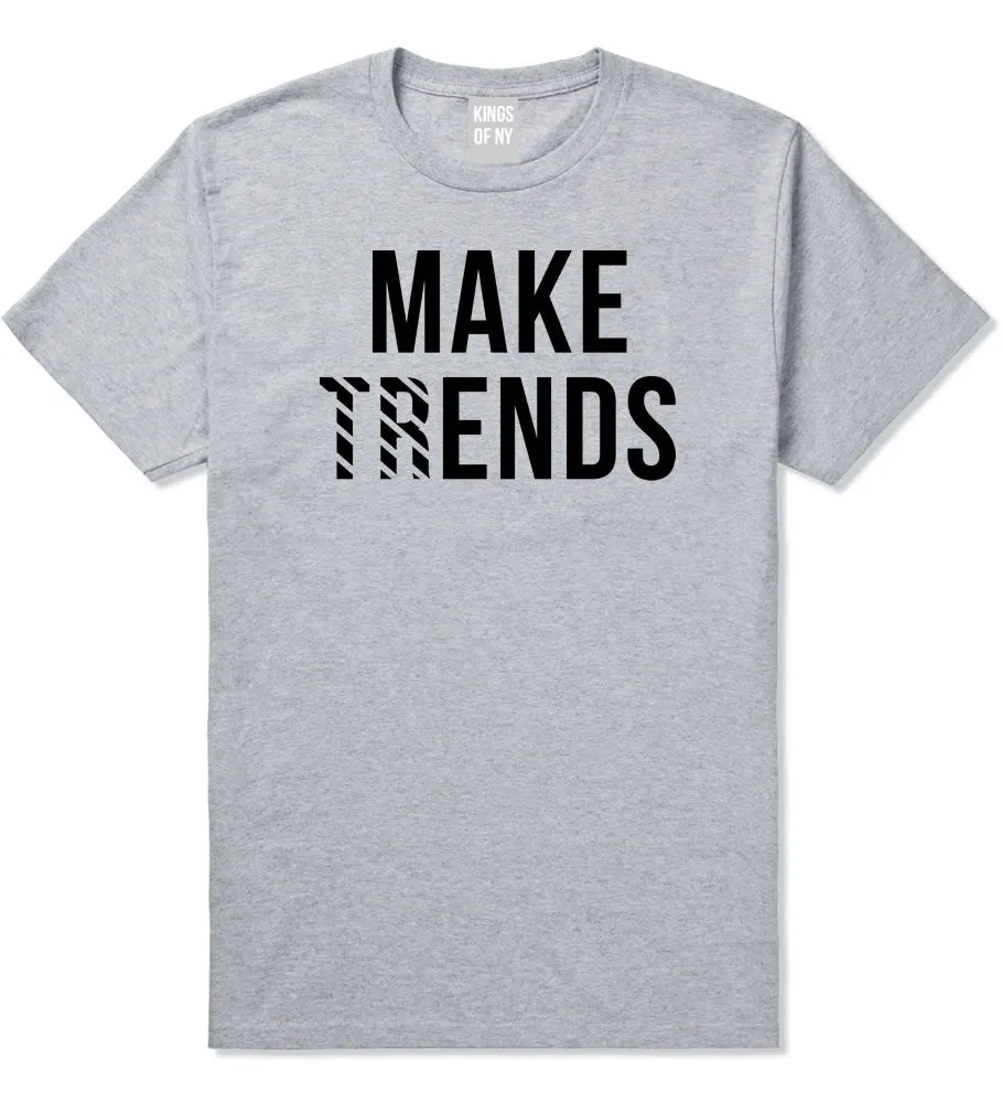 Make Trends Make Ends T-Shirt