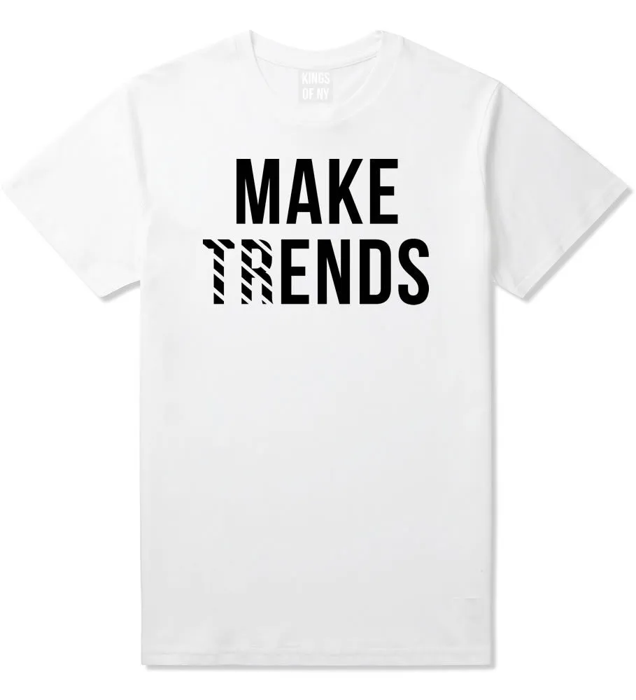 Make Trends Make Ends T-Shirt